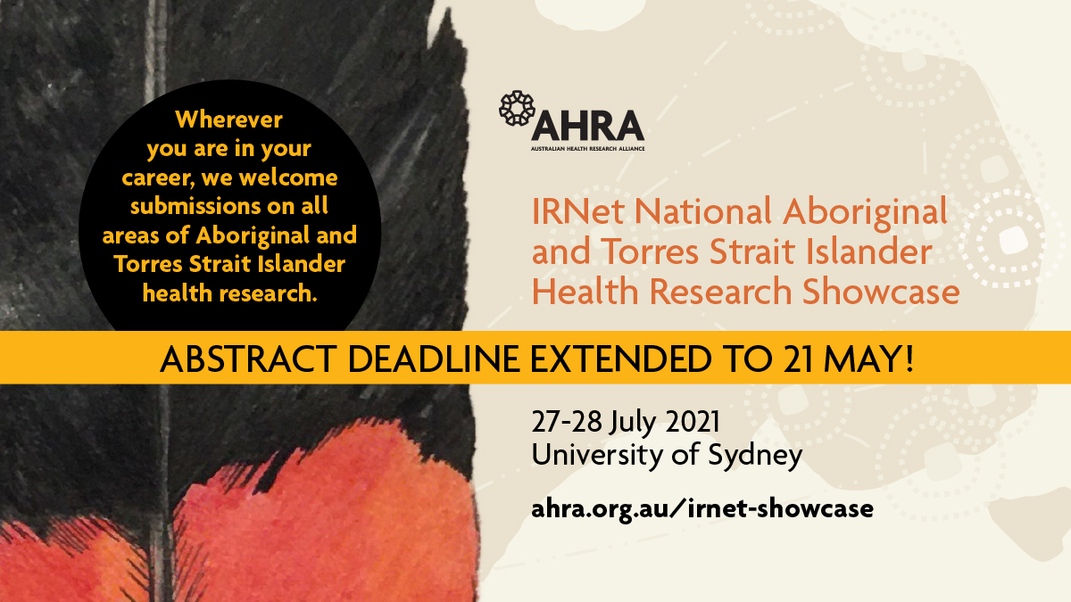 SHPartners's tweet photo. Want to present at the #IRNet National Aboriginal and Torres Strait Islander Health Research Showcase but haven't submitted your research yet? Get in quick - abstract submissions close at the end of this week! https://t.co/ZJb07wSfEA https://t.co/hCM06BmF3b