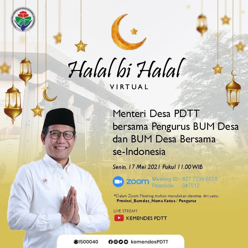 Halal Bi Halal Gus Menteri dengan BUMDes se-Indonesia via virtual ..
#PertumbuhanEkonomiDariDesa
<a href="/halimiskandarnu/">ABDUL HALIM ISKANDAR</a> 
@yusradaridesa 
<a href="/malik_haramain/">malikharamain</a> 
<a href="/berandadesaID/">#KangenDesa</a> 
@kemendespdtt 
<a href="/Pusat_PPMD/">Pusat PPMD</a> 
<a href="/SukoyoKasekpro/">Sukoyo</a> 
<a href="/Brigade01Arwan1/">Muh Arwani</a> 
<a href="/balilatfo/">Balilatfo Kemendesa</a> 
<a href="/tppkemendes/">TPP KEMENDES</a> 
<a href="/AcehTpp/">TPP ACeh HebaT</a>