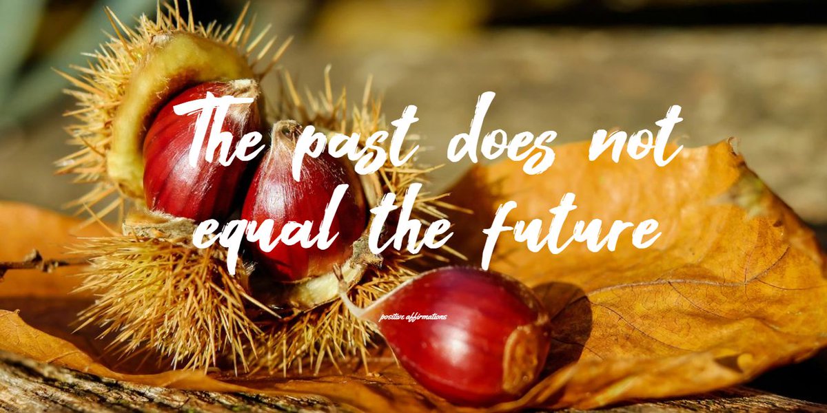 อดีตมันไม่เท่ากับอนาคต