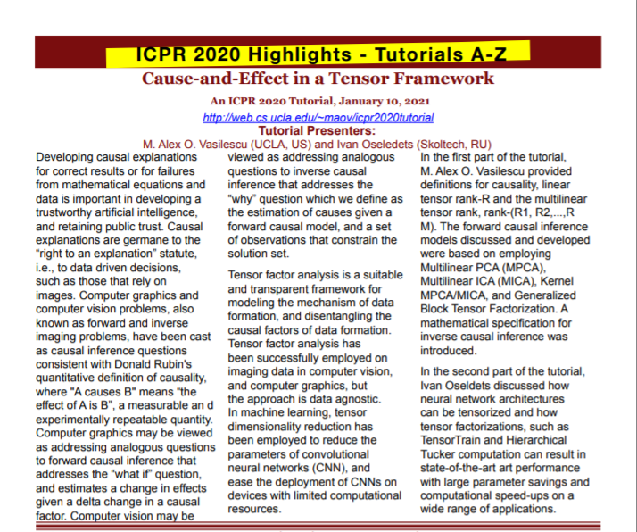 M. Alex O. Vasilescu (@alextensor) on Twitter photo IAPR (<a href="/IAPR_TC12/">IAPR-TC12</a>) newsletter (iapr.org/docs/newslette…) highlights <a href="/icpr2020milan/">icpr2020milan</a> tutorial:
"Cause and Effect in a #Tensor Framework"
web.cs.ucla.edu/~maov/icpr2020…
that I co-organized with <a href="/oseledetsivan/">Ivan Oseledets</a>
#causality #computervision #computergraphics #machinelearning #womenwhocode #AI IAPR (<a href="/IAPR_TC12/">IAPR-TC12</a>) newsletter (iapr.org/docs/newslette…) highlights <a href="/icpr2020milan/">icpr2020milan</a> tutorial:
"Cause and Effect in a #Tensor Framework"
web.cs.ucla.edu/~maov/icpr2020…
that I co-organized with <a href="/oseledetsivan/">Ivan Oseledets</a>
#causality #computervision #computergraphics #machinelearning #womenwhocode #AI