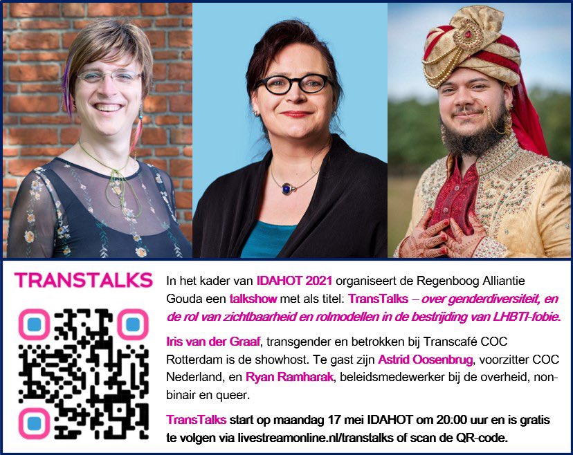 RegenboogGouda's tweet photo. VANDAAG 20.00u online talkshow TransTalks met @iris_cocrtd, @AstridOosenbrug van @COCNederland en Ryan Ramharak, over genderdiversiteit. Link: https://t.co/IPykl8u612, of scan QR code. 17 mei = #IDAHOT, internationale dag tegen #LHBTI-fobie. @17MeiNL @TransInfoNL @TransNetNL 🏳️‍🌈🏳️‍⚧️ https://t.co/q55WGV7uKh