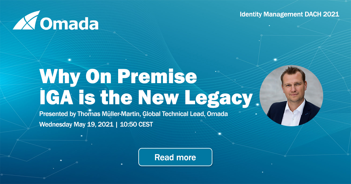 OmadaIdentity's tweet photo. Why on premise IGA is the new legacy. Join Omada’s session at the IDM DACH virtual summit to learn why companies today choose an enterprise IGA SaaS platform over an on-premise solution. Read more: https://t.co/VqqtfNSVlN

#Omada #wmidm #IdentitySecurity https://t.co/439lSWr0fJ