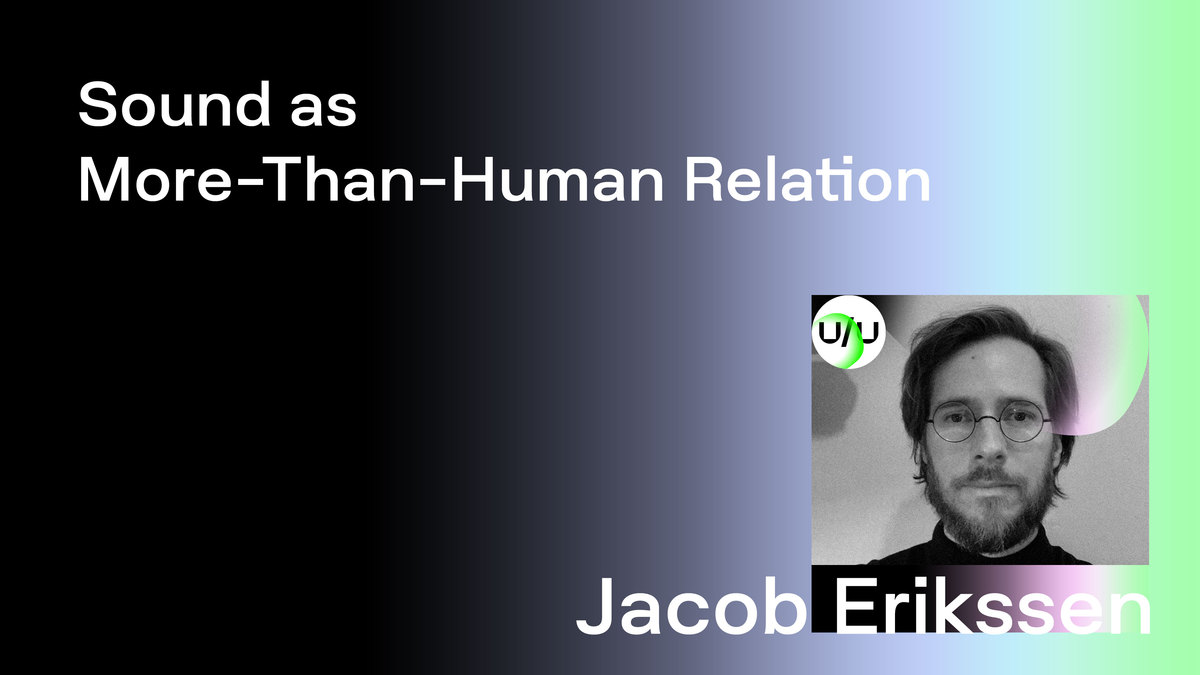 Today at the UU Lab: a Berlin-based researcher and sound artist <a href="/Jacob_Eriksen/">Jacob Eriksen</a> on trans-specific communications and sound as a means of relating between humans and nonhumans 

Join us live at 7PM MSK Time (GMT+3): youtube.com/channel/UCTx2w…