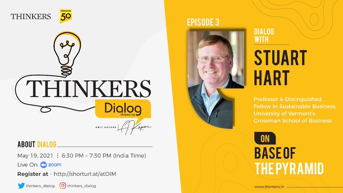 thinkers_dialog's tweet image. Join in for a conversation with @StuartLHart of @UVMBizSchool @uvmvermont at 6:30 PM India Time on May 19, 2021. #ThinkersDialog hosted by @kautiliya of @arthsastra discusses Stuart’s work on “Base of the Pyramid”. Register for session at shorturl.at/atDIM