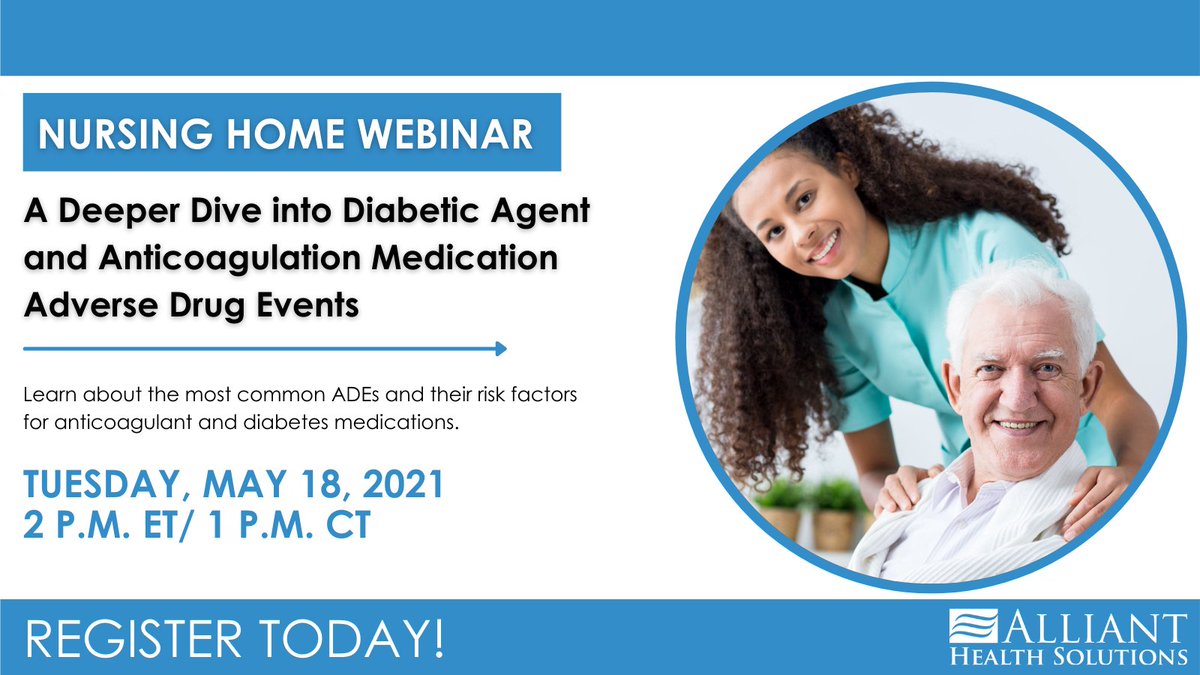 TOMORROW: Join our #nursinghome webinar on 5/18 to learn about most common #AdverseDrugEvents (ADEs) and their risk factors for #anticoagulant and #diabetes medications. Register here: bit.ly/3rJwcbC