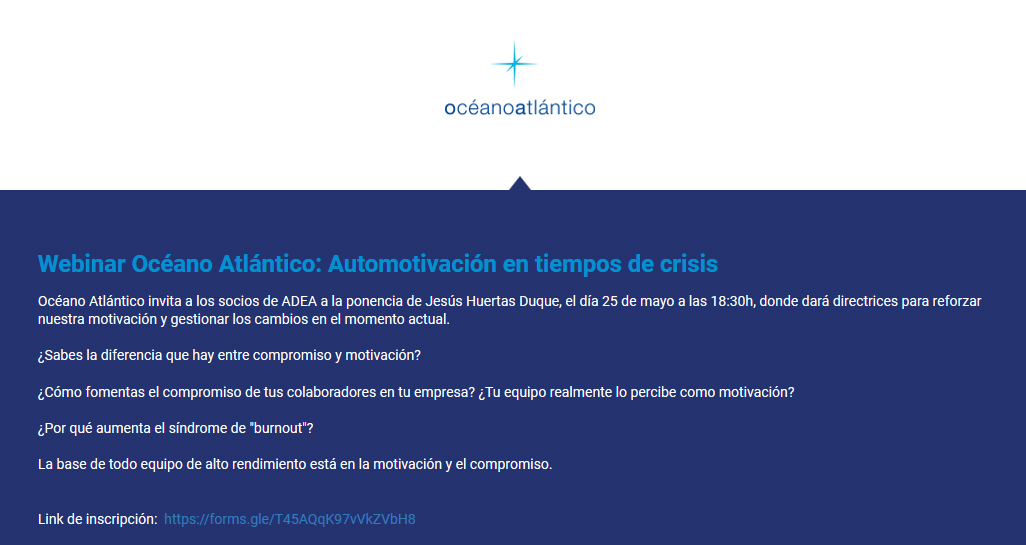🗓️Nuestro socio <a href="/oceano_atl/">Océano Atlántico</a> organiza el próximo 25-05 un #webinar dedicado a la automotivación en tiempos de crisis.

Jesús Huertas Duque dará directrices para reforzar nuestra motivación y gestionar los cambios en el momento actual.

🔗directivosadea.com/noticias-socio…