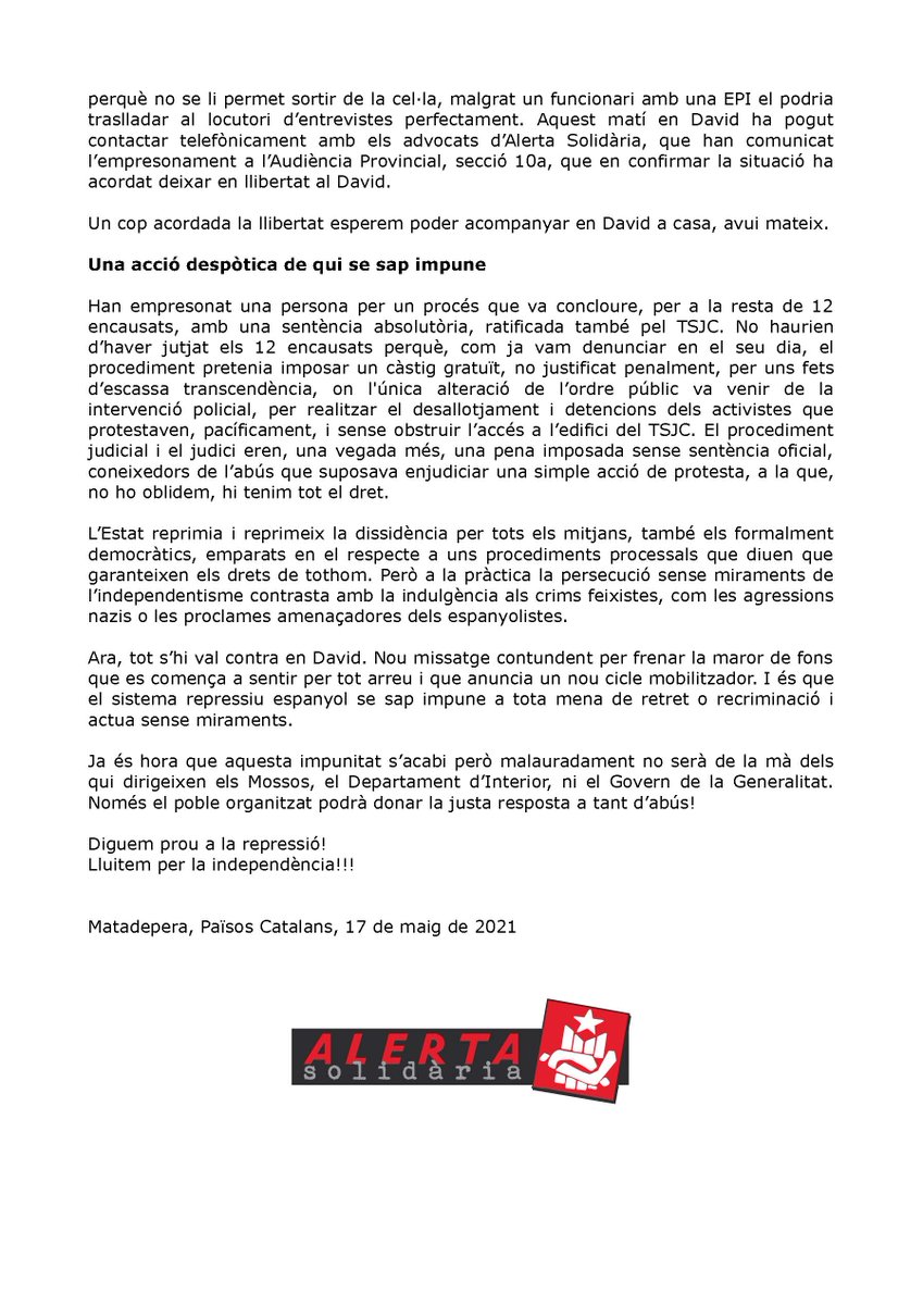 ⚠️ En David de Matadepera quedarà en llibertat❗️

Després de les gestions davant l'Audiència Provincial, i malgrat l'actuació de Mossos i de la presó, AVUI podrem tenir de nou en David a casa

Aturem la repressió! Lluitem per la independència!!!

Nota explicativa del cas
🔽🔽🔽🔽