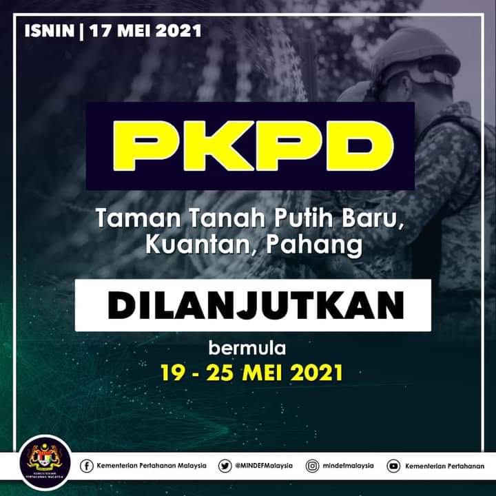 Pahangmedia On Twitter Pkpd Taman Tanah Putih Baru Kuantan Dilanjutkan Bermula 19 Mei Hingga 25 Mei 2021 Pkpd Kampung Meripoh Dan Kota Bahagia Di Muadzam Shah Rompin Ditamatkan Pada 17 Mei 2021