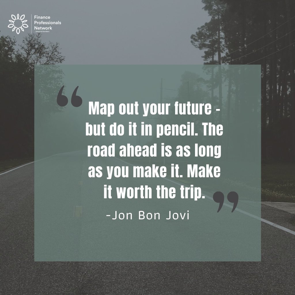 FinProNetwork's tweet photo. " Map out your future - but do it in pencil. The road ahead is as long as you make it. Make it worth the trip.”
~ Jon Bon Jovi
#finpronetwork #mondaymotivation #career #finance https://t.co/MOdLUV8zRf