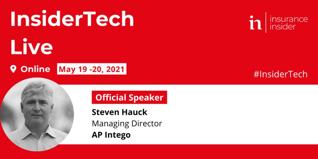 InsuranceInside's tweet photo. We are pleased to have Steven Hauck, Managing Director of @apintego, sharing insights at Insider Tech Live 2021 this May 19-20. View the agenda and speaker list here: https://t.co/gX1MQnfnwC #InsiderTech https://t.co/leqUmwBfLM