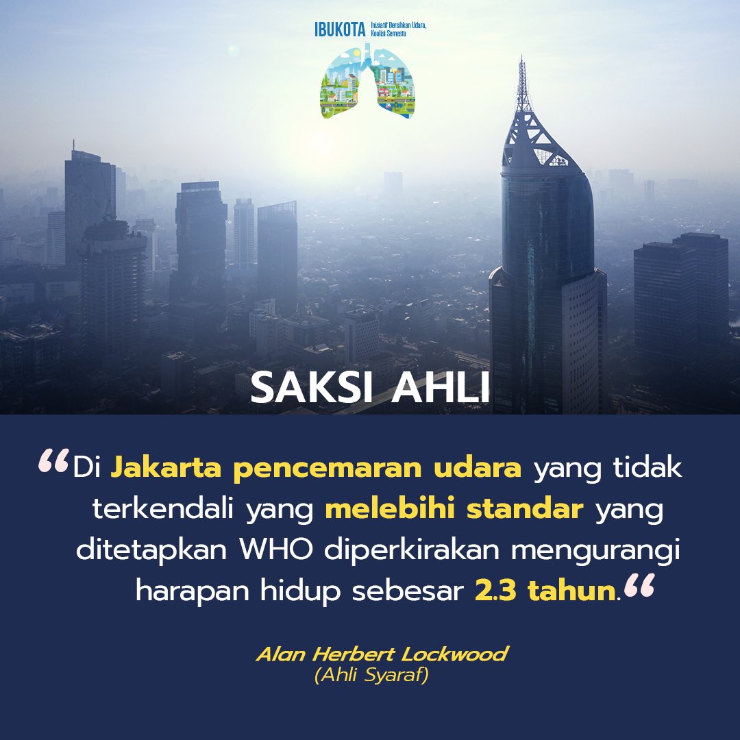 Para ahli kesehatan, pegiat lingkungan, hingga pakar hukum sepakat bahwa pencemaran udara di Jakarta sudah sangat mengkhawatirkan. Di dalam dan di luar persidangan mereka bicara mengenai alasan kenapa pemerintah pusat dan daerah harus bergegas mengendalikan masalah polusi.