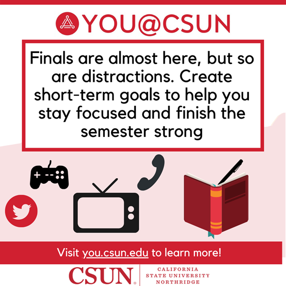 CSUNStdntHealth's tweet photo. Finals are almost here and there are all sorts of competing priorities and distractions around. 
Visit YOU@CSUN to set some short-term goals to help get you through this finals week!

https://t.co/gt77gqVtEe

#csun #csunlife #matadors4wellness #klotzshc #healthatcsun https://t.co/xawYMnb2G7