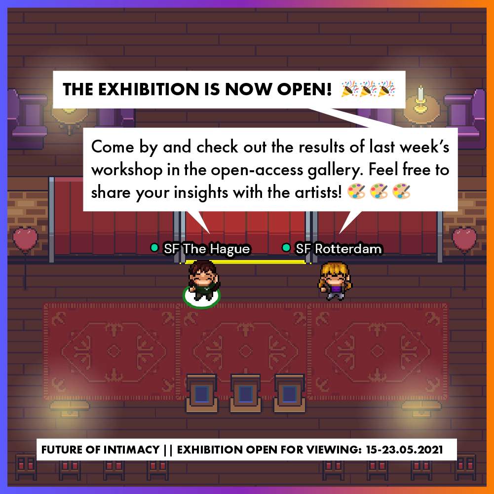 The exhibition is open! 🥳🥳 We are excited to share the results of our asynchronous workshop on 'The Future of Intimacy' - brought to you in a collection of artpieces created by our participants👩‍🎨👨‍🎨
You can find the exhibition here 👉gather.town/i/fpc9ZqGi