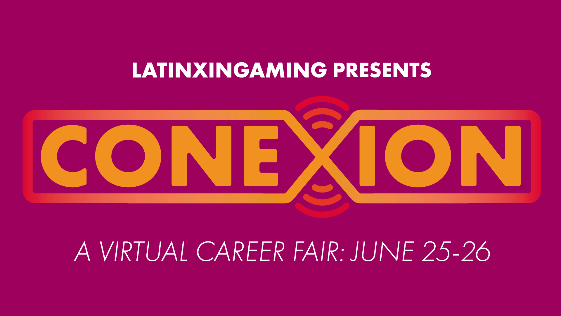 Latinx in Gaming on Twitter: "ANNOUNCING: CONEXION, a virtual career fair helping match top Latinx candidates with amazing companies, being held on June 25th & 26th, 2021. The fair will provide industry