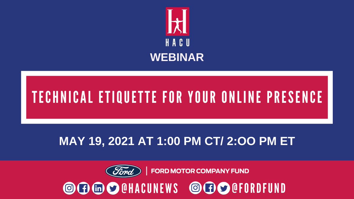 REGISTER TODAY! HACU and @FordFund are offering a free webinar for students on on “Technical Etiquette for Your Online Presence”. The webinar takes place on May 19th at 1:00 pm CT. Register by May 18, 2021.
 #FordGivesBack #FordFund #LeadwithHACU bit.ly/361mJVh