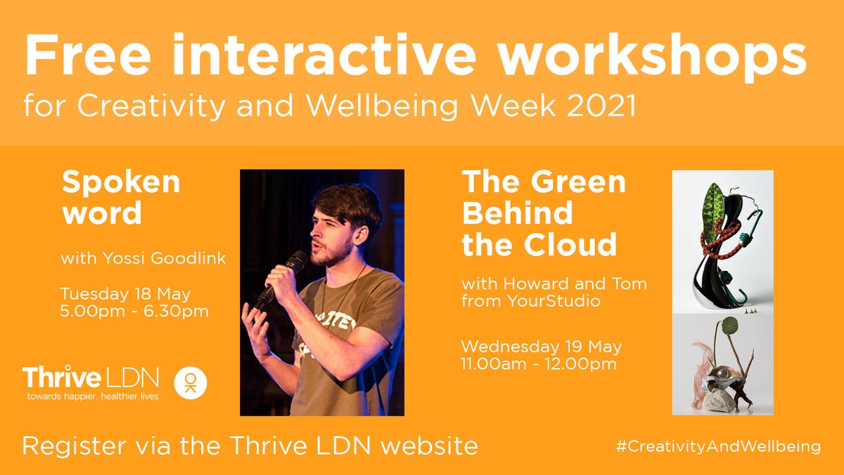 Join our FREE interactive workshops for #CreativityandWellbeing Week, this week 👇

🗓️ Tues 18 May, 5.00pm - 6.30pm 
with spoken word artist, Yossi.

🗓️ Weds 19 May, 11.00am - 12.00pm 
with Howard and Tom from YourStudio.

ℹ️ +🎟️ thriveldn.co.uk/campaigns/caww…