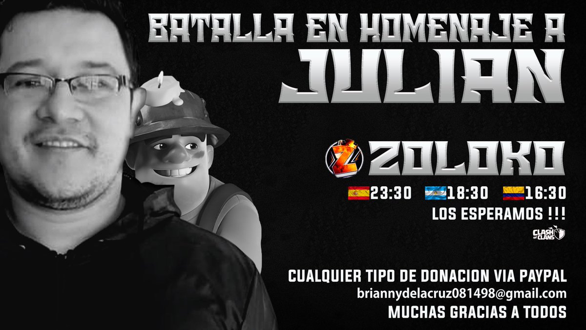 Buenos días! hoy estaremos haciendo la guerra en memoria de nuestro compañero <a href="/JUL1AN1_1/">JULIAN 1.1</a> 

⏰ Horario: 23:30h 🇪🇸 18:30🇦🇷16:30🇨🇴 
Canal: <a href="/ZolokOficial/">Código: ZOLOKO</a> youtube.com/c/ZolokotrokoT…

Paypal para recaudar fondos para el último adiós de nuestro querido juli
Briannydelacruz081498@gmail.com