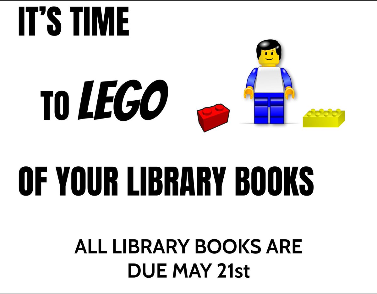 Hey there Mountaineers! It’s time to “Lego” of your library books. Books are due Friday, May 21st.