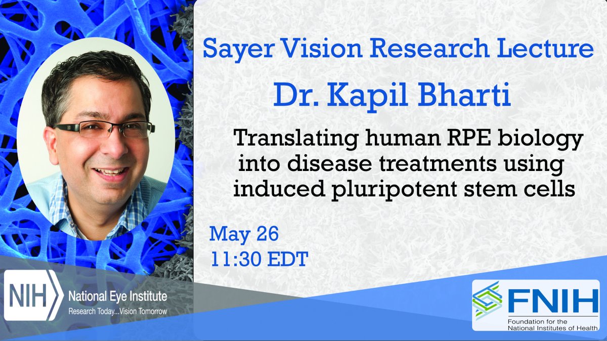 Mark your calendar for May 26, 11:30 EDT! <a href="/Kapilbharti123/">Kapil Bharti</a> will present the Sayer #VisionResearch Lecture on a #stemcell therapy for #AMD. <a href="/FNIH_Org/">Foundation for the National Institutes of Health</a> Learn more at bit.ly/3hn8PmV