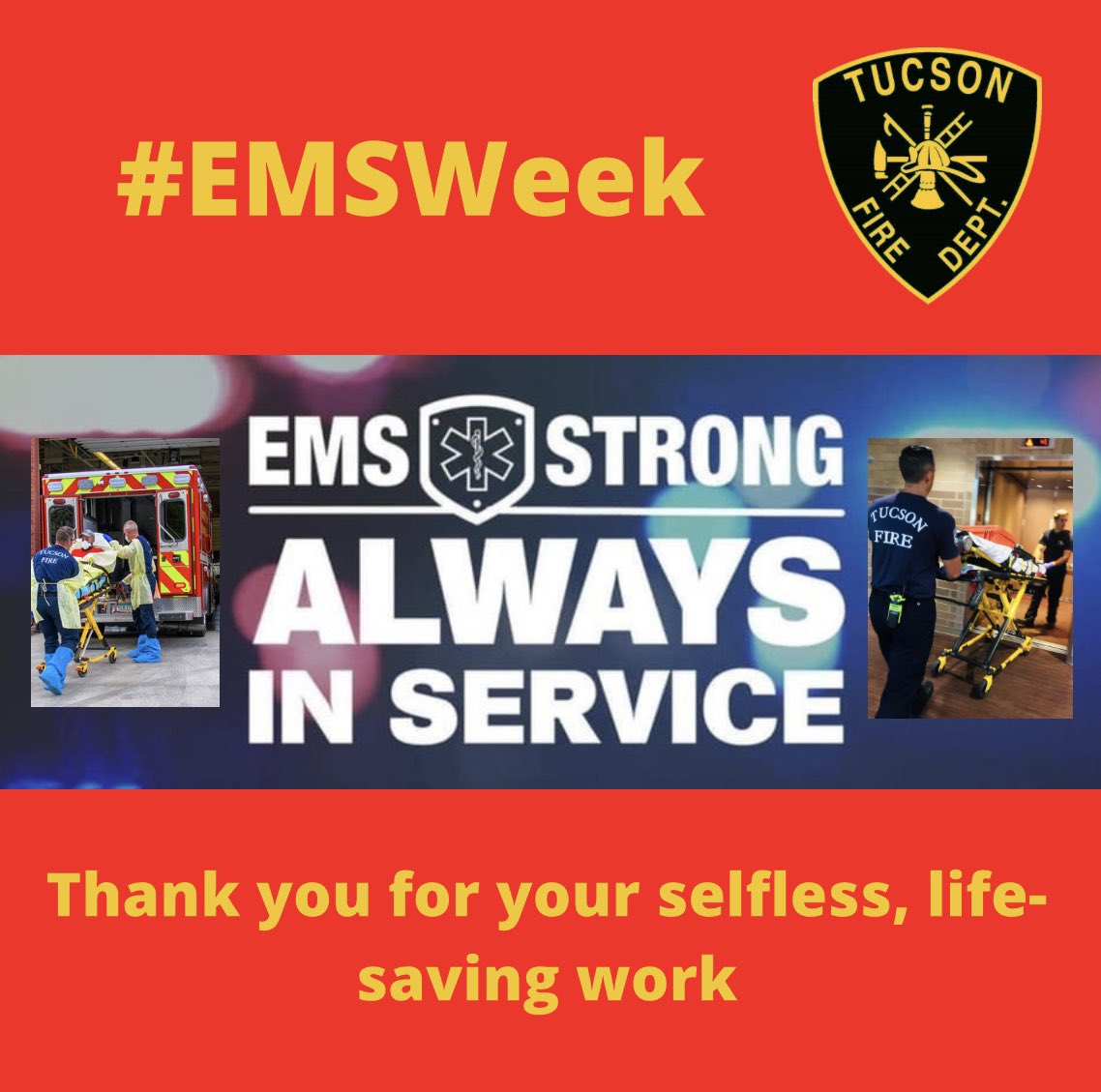 TucsonFireDept's tweet image. It’s National EMS Appreciation Week!

Thank you to all the men and women of #TucsonFire and beyond. Your selflessness and hard work is invaluable to our community 🚑 We are fortunate to work closely alongside so many dedicated partners here in Southern Arizona 

#emsweek