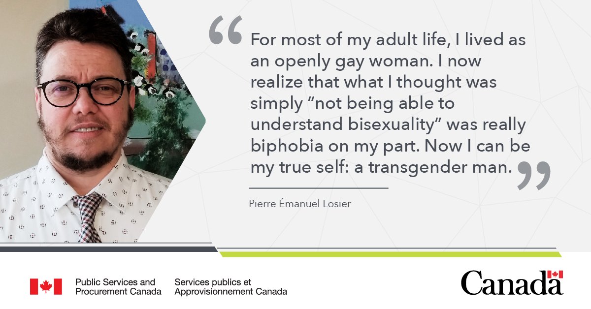 Photo of Pierre Émanuel Losier, with the quote: “For most of my adult life, I lived as an openly gay woman. I now realize that what I thought was simply “not being able to understand bisexuality” was really biphobia on my part. Now I can be my true self: a transgender man.”