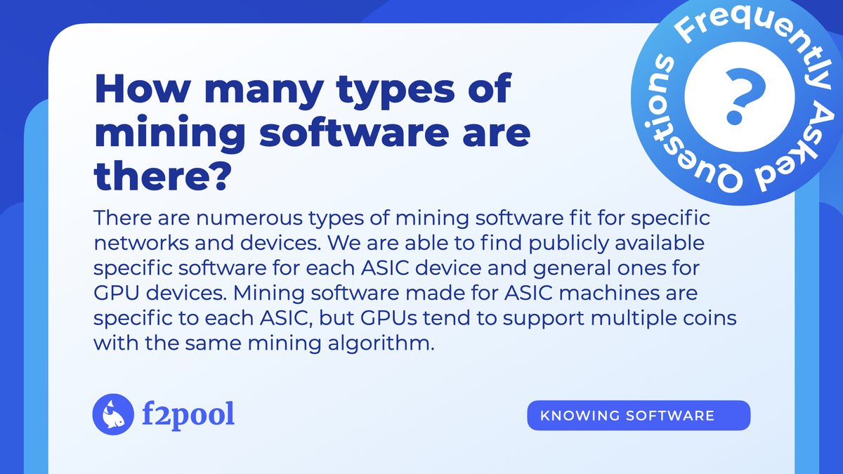 f2pool's tweet photo. Today’s #MiningFAQ: How many types of mining software are there? 👨‍💻 https://t.co/hrmErZf3dB