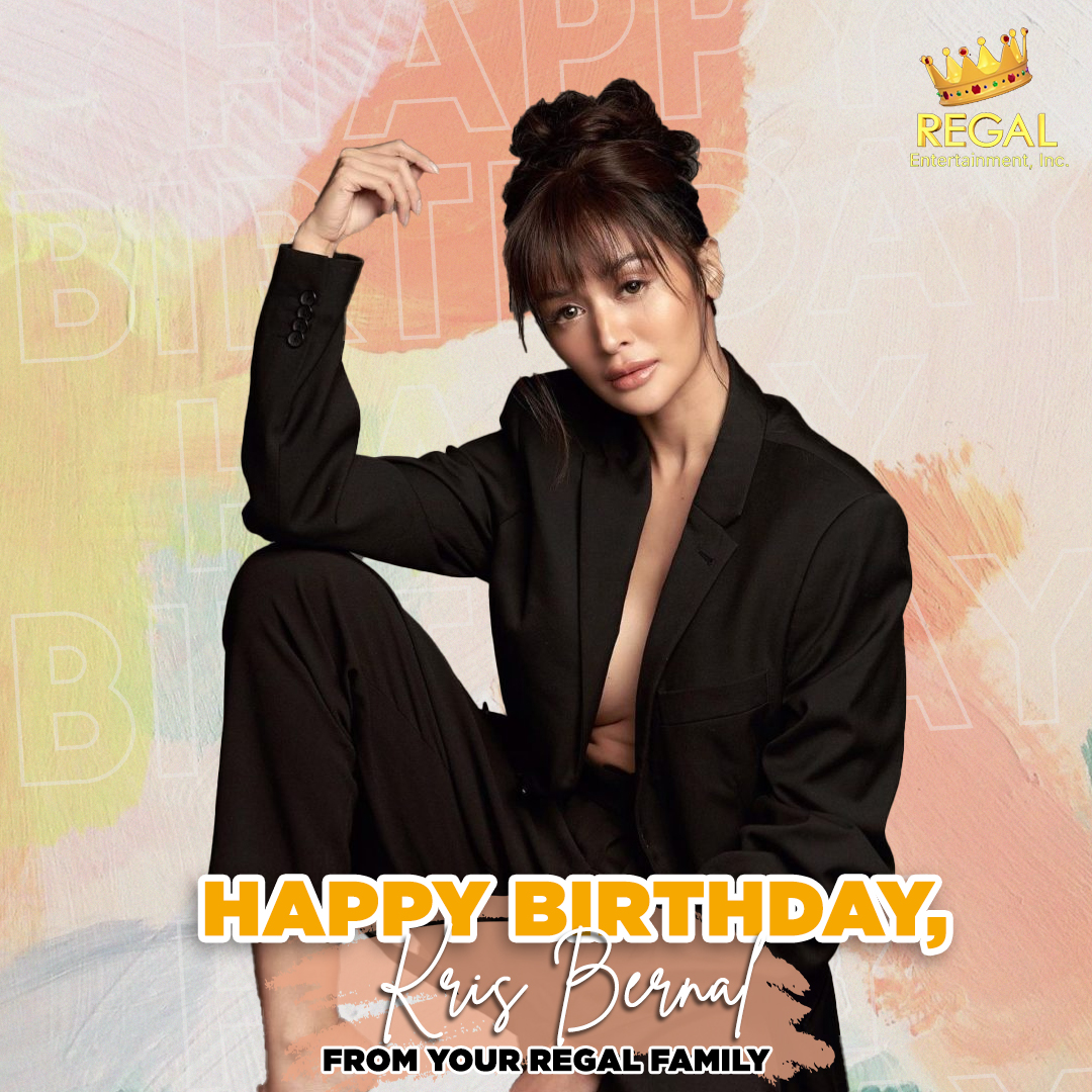 Happy Birthday, Kris Bernal!  We wish you all the best in life! From your Regal Family 