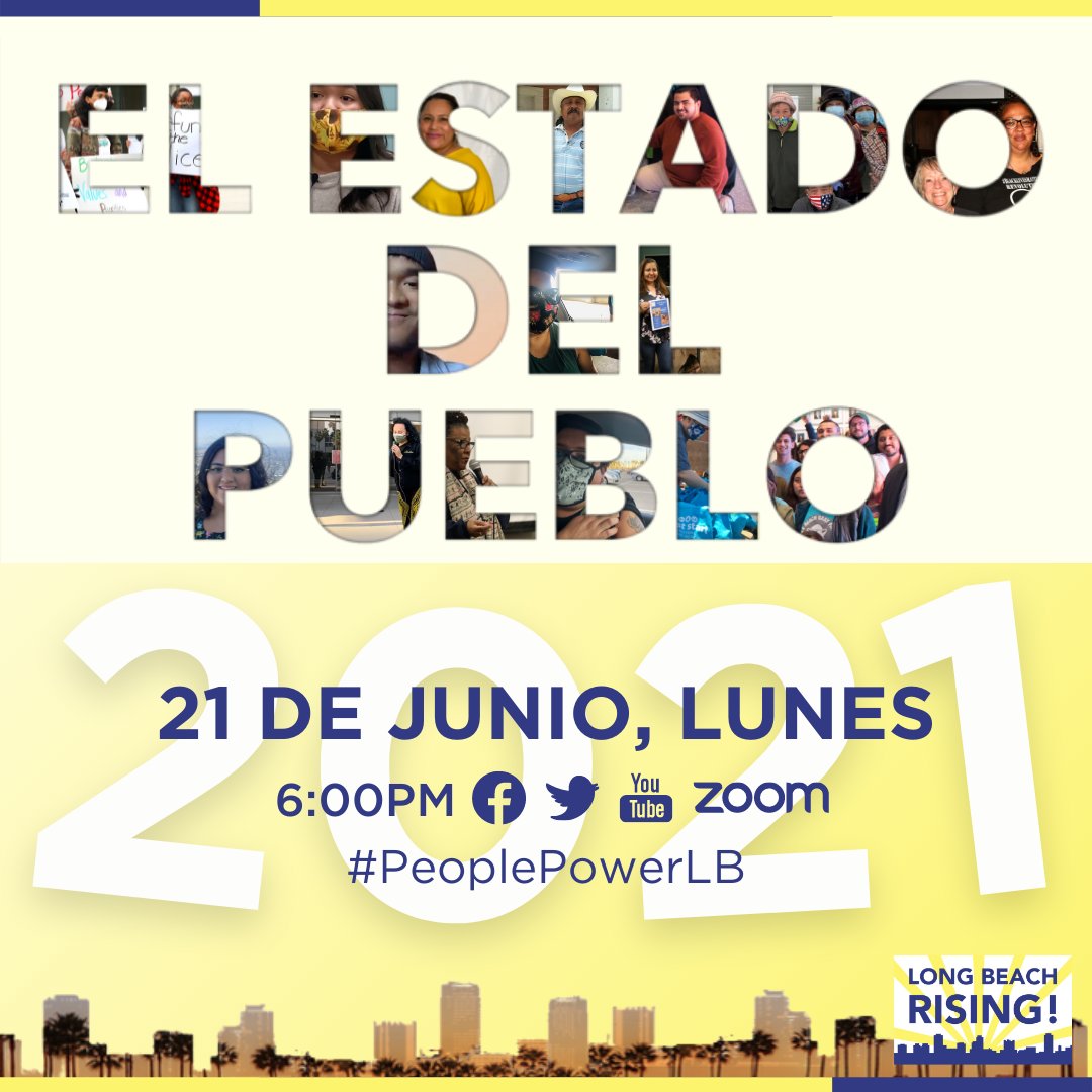 RESERVA LA FECHA
El Estado del Pueblo 2021 
21 de Junio, Lunes
6:00pm

#PeoplePowerLB