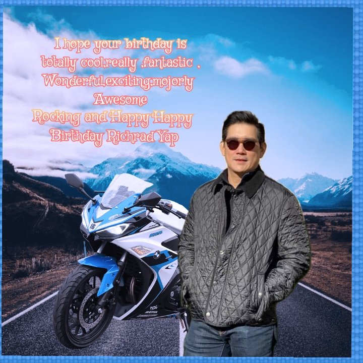   Happy birthday Mr Richard Yap    