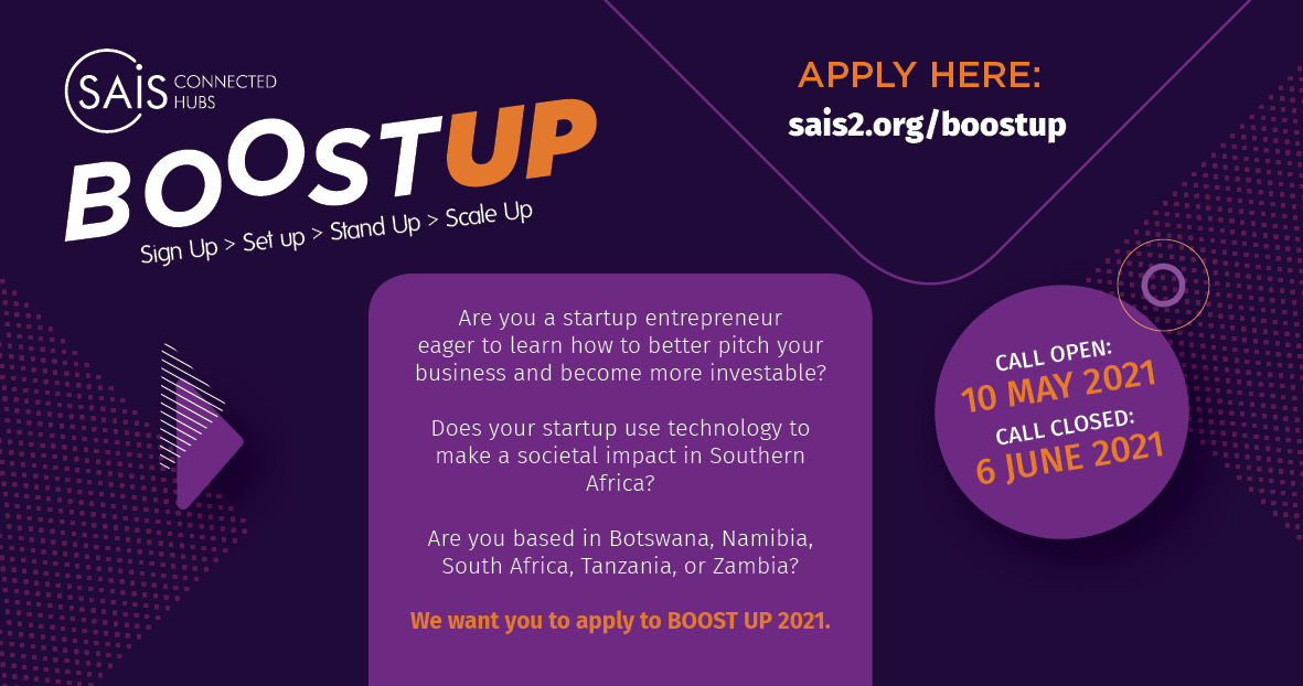 Early-stage entrepreneurs in any of the BOOST UP countries using technology and innovation to make a social impact are encouraged to apply. Applications close at midnight on 6 June 2021. For more information, please go to sais2.org/boostup