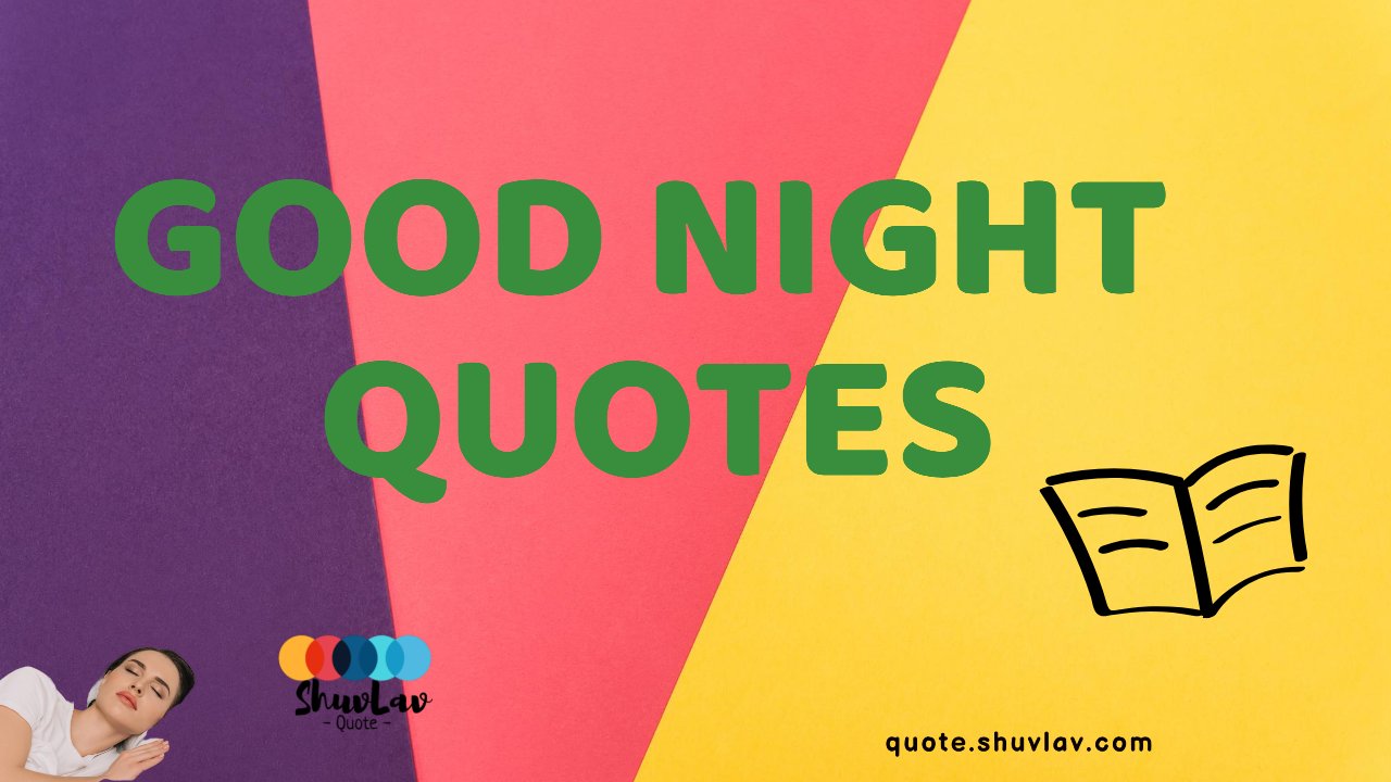 10 Good Night Quotes To Send Your Friends Before They Fall Asleep