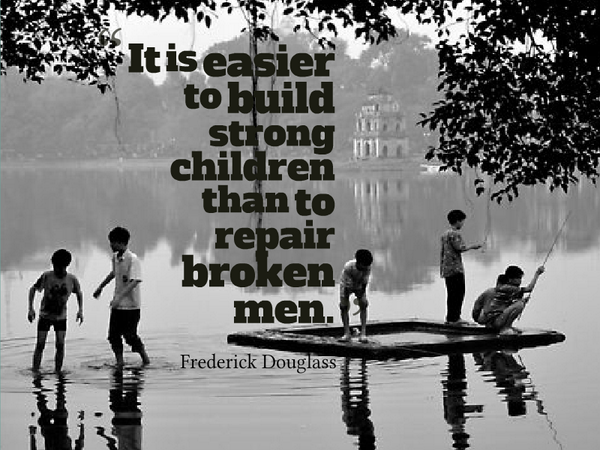 It is easier to build strong children than to repair broken men. - Frederick Douglass #quote #leadership https://t.co/AuOwrQcSqA