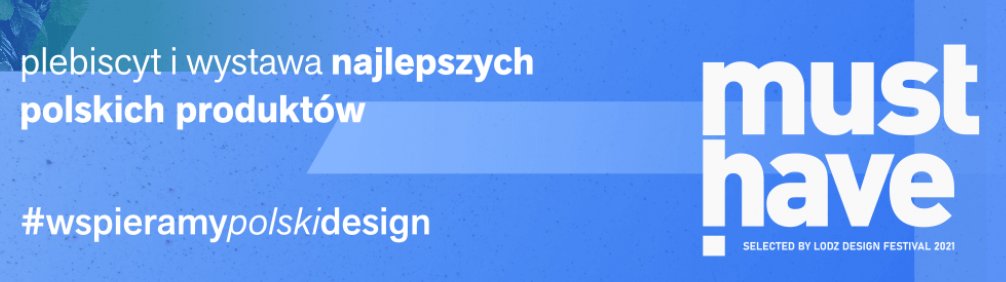 W 11. edycji plebiscytu must have Rada Ekspertów wyróżniła następujące produkty:
musthave.lodzdesign.com/pl/wyroznieni/…

In the 11th edition of the must have plebiscite the Board of Experts awarded the following products:
musthave.lodzdesign.com/en/must-have-a…