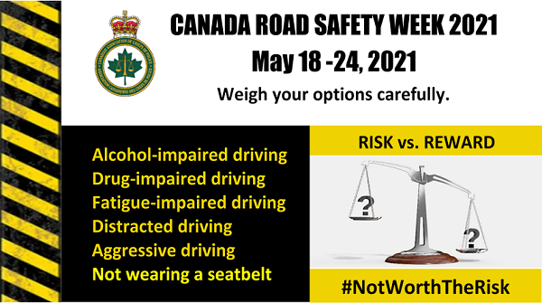 With the start of Canada's Road Safety Week, we ask you to remember the decisions you make behind the wheel and the consequences of your actions impact your family and community too. Whatever the reason, there is no excuse to justify unsafe driving behaviour #NotWorthTheRisk