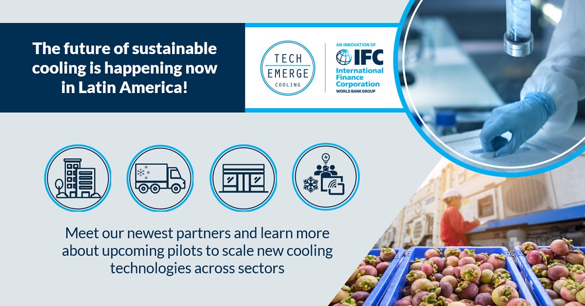 Congratulations to the global innovators &amp; top #LatinAmerican companies selected by <a href="/IFC_org/">IFC</a>’s #TechEmerge program to pilot more than 20 #sustainable #cooling technologies that can cut costs, #energy use &amp; #greenhouse gases. Find out more wrld.bg/XqST50EPz0u