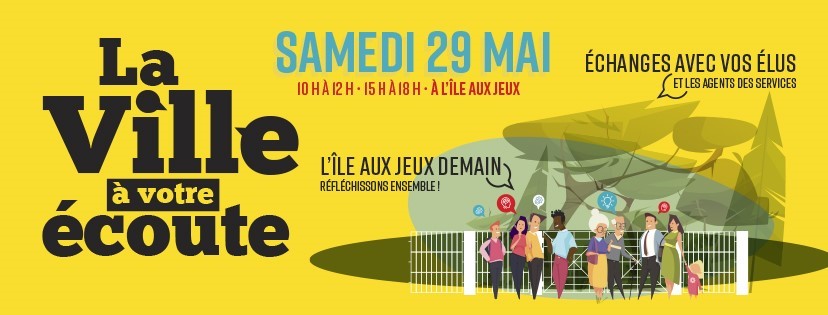 .#concertationcitoyenne "La ville à votre écoute" le samedi 29 mai. Présentation des projets municipaux et co-construction du devenir de l'Île aux Jeux.