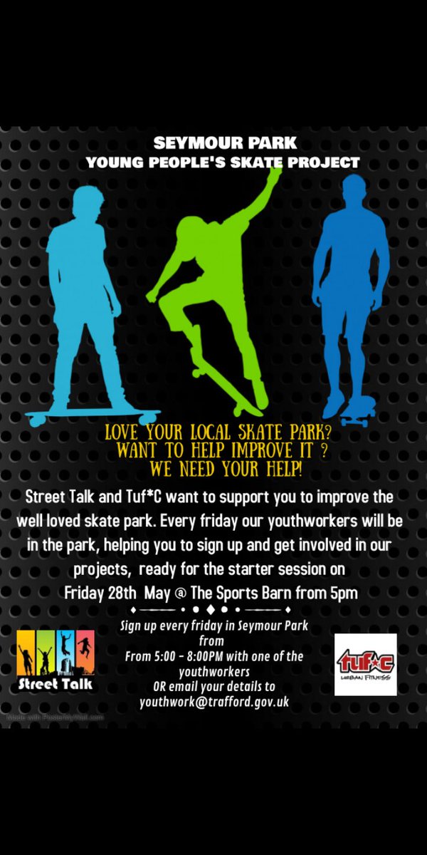 . Join us to help shape the skate park in Seymour Park, Old Trafford
We are having a starter session coming up on 28th May 
Our youthworkers will also be out every Friday in the park, if you want to sign up with them