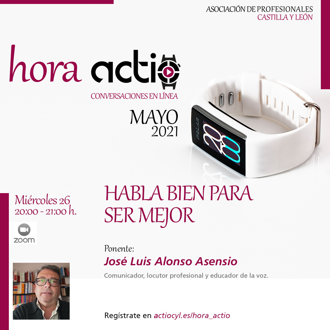 Hora actio en el mes de mayo: "hablar bien para ser mejor".
Nos acompañará como ponente Jose Luis Alonso Asensio; comunicador, locutor profesional y educador de la voz.
¿Sabes lo que puedes hacer con tu voz? ¿La estás aprovechando? 
Regístrate: actiocyl.es/hora_actio/
#networking