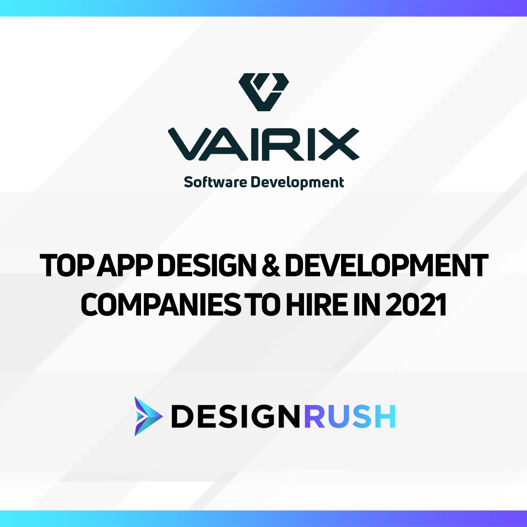 vairix's tweet photo. We are both honored and thrilled to be included in this feature of the Top App Design &amp; Development Companies to Hire in 2021.

Kudos to our team for making this happen through their hard work, and thanks to the team at DesignRush for the feature!

#softwaredevelopment #vairix https://t.co/9f5ff0oTbI