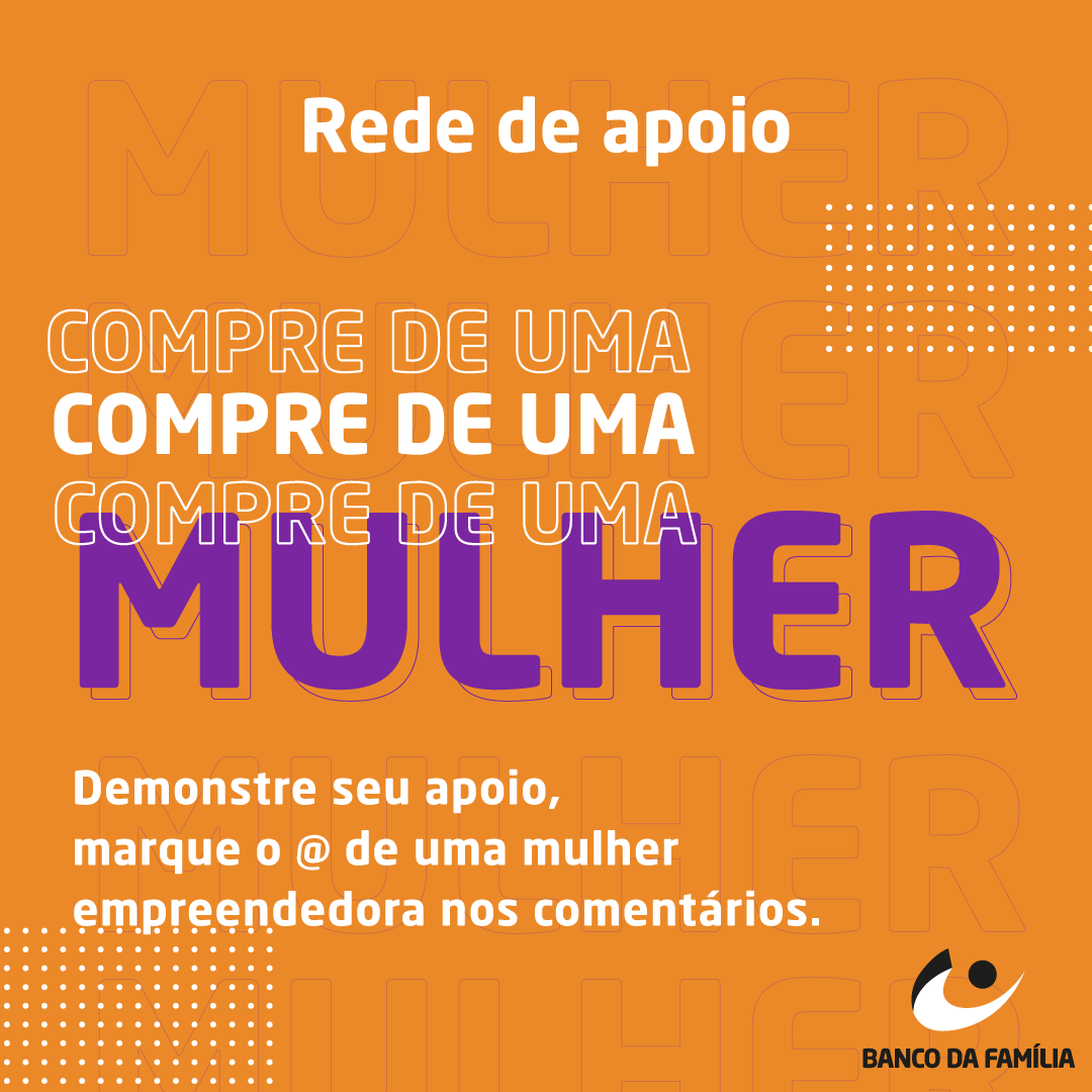 🧡 Com a rede de apoio COMPRE DE UMA MULHER buscamos estimular os negócios das empreendedoras locais.

🎯 Apoie você também, marque nesse post as @ de mulheres empreendedoras que você conhece.

#bancodafamilia #compredeumamulher #microcrédito