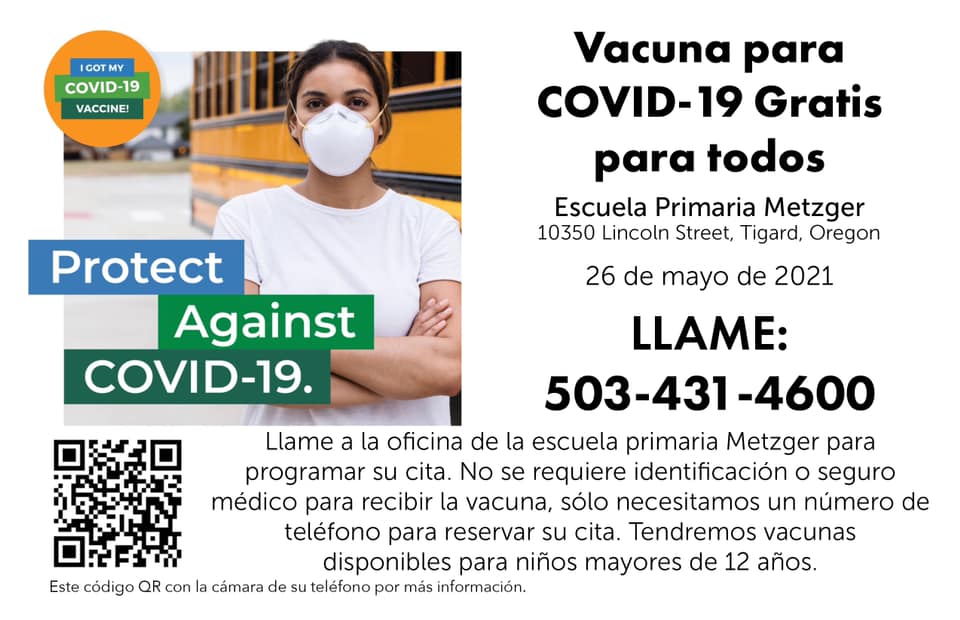 TigardTualSD's tweet photo. Opportunity for FREE COVID-19 Vaccination.  Call 503-431-4600 to sign up. May 26, 4-8 PM Vaccination Clinic at Metzger Elementary School. Vacuna para COVID-19 Gratis. Llame 503-431-4600 para programar su cita. 26 de mayo, 4-8 PM en la escuela primaria Metzger. https://t.co/vjG861XOSi