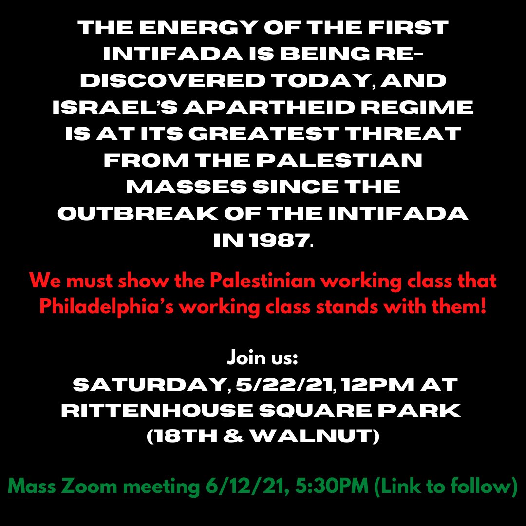 We must show the Palestinian working class that Philadelphia’s working class stands with them!

Join us:
Saturday, 5/22/21, 12PM at Rittenhouse Square Park (18th &amp; Walnut)