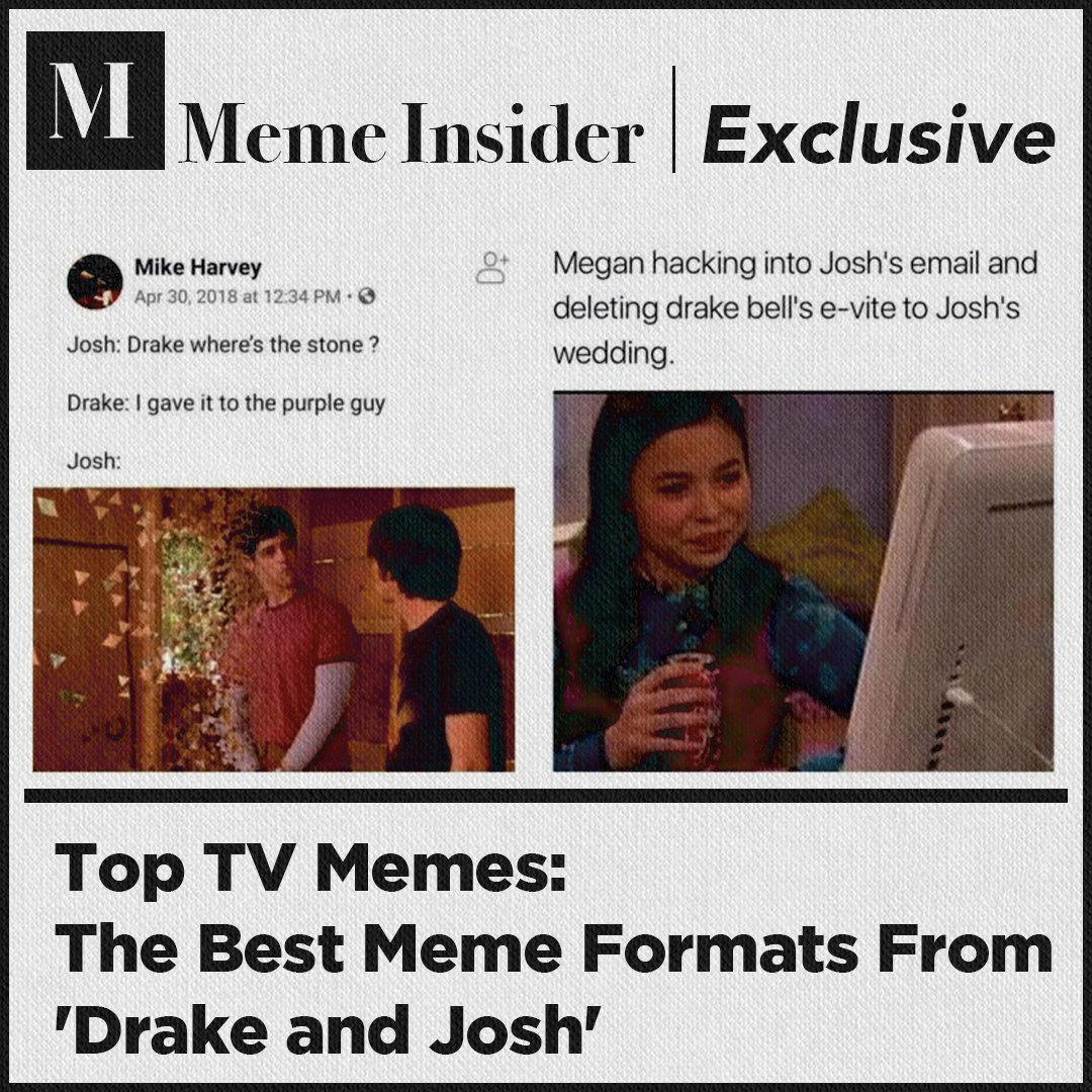 drake and josh memes megan