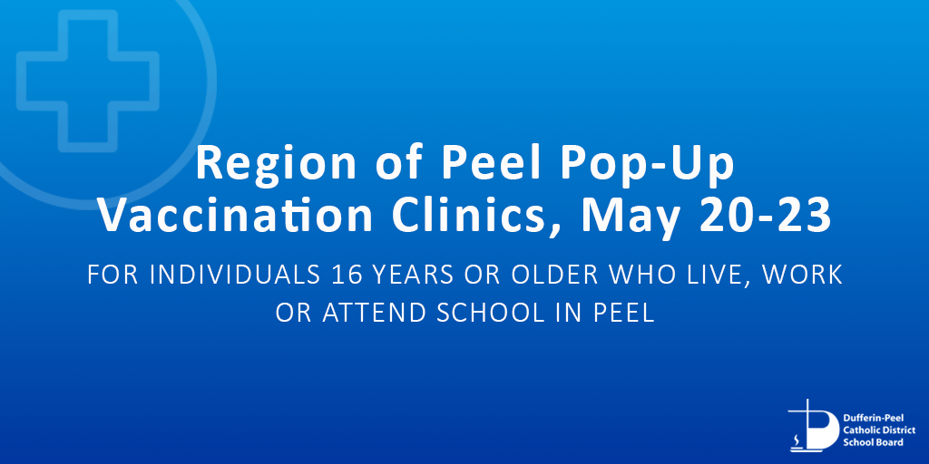 Region of Peel is hosting 2 pop-up vaccination clinics at DPCDSB schools this week for individuals 16+ who live, work or attend school in Peel.

1️⃣May 20, 9:30am–5:30pm
St. Marguerite d’Youville

2️⃣May 21-23, 9:30am–5:30pm
Our Lady of Mount Carmel

More: ow.ly/7J3J50EPKEu