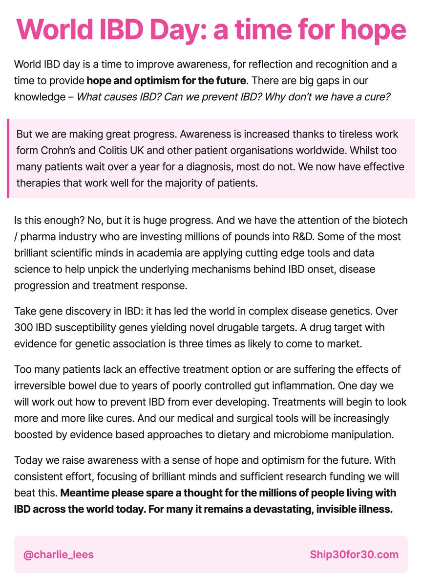 #WorldIBDday2021 - a time for hope &amp; reflection

• We must do more to raise awareness
• But there is great cause for optimism
• With brilliant minds &amp; sufficient research funding
• Treatments will begin to look more like cures

#NoGoingBack #BreakTheSilence #ship30for30