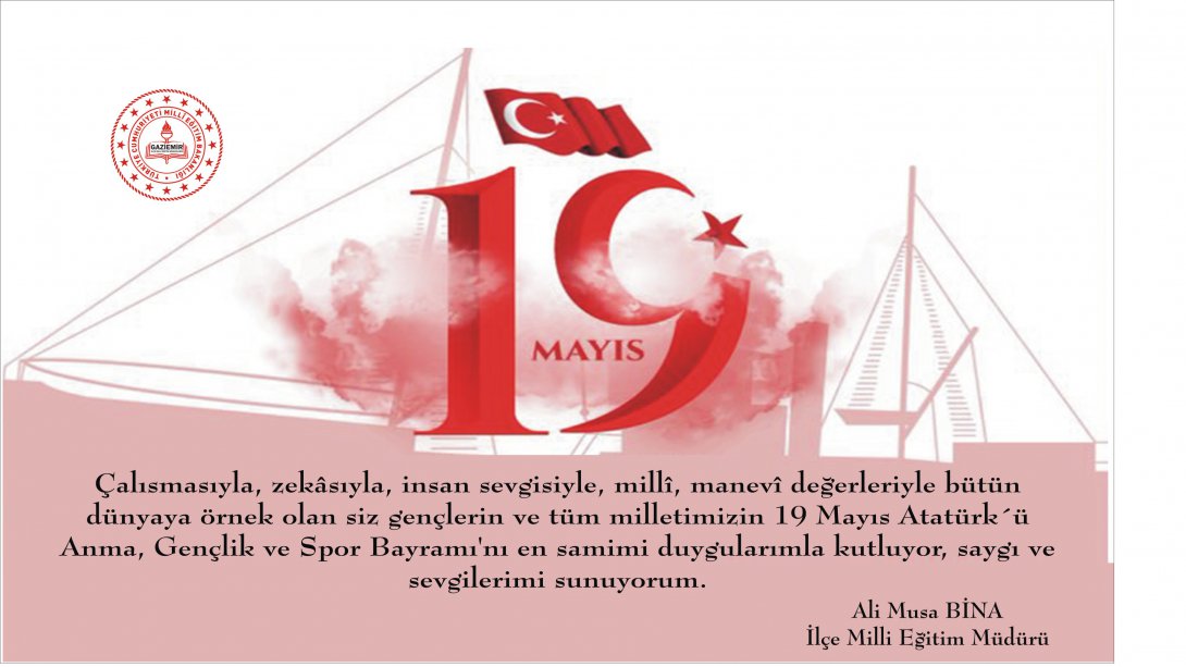 İlçe Milli Eğitim Müdürümüz Ali Musa BİNA'nın 19 Mayıs Atatürk'ü Anma, Gençlik ve Spor Bayramı Mesajı gaziemir.meb.gov.tr/www/ilce-milli… 
#mesalebende #19Mayıs1919 
<a href="/izmir_ilmem/">İzmir İl Milli Eğitim Müdürlüğü</a> <a href="/yahsiomer/">Dr. Ömer YAHŞİ</a> <a href="/AliMusaBina/">Ali Musa Bina🇹🇷</a>