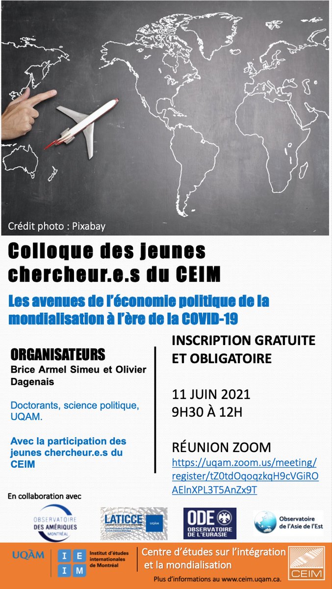 À noter au🗓️

Vendredi le 11 juin se tiendra le colloque des jeunes chercheur.e.s du CEIM de 9h30 à 12h
Avec <a href="/SimeuArmel/">Brice Armel Simeu</a> et Olivier Dagenais

Les avenues de l’économie politique de la mondialisation à l’ère de la COVID-19

inscription obligatoire 
uqam.zoom.us/meeting/regist…