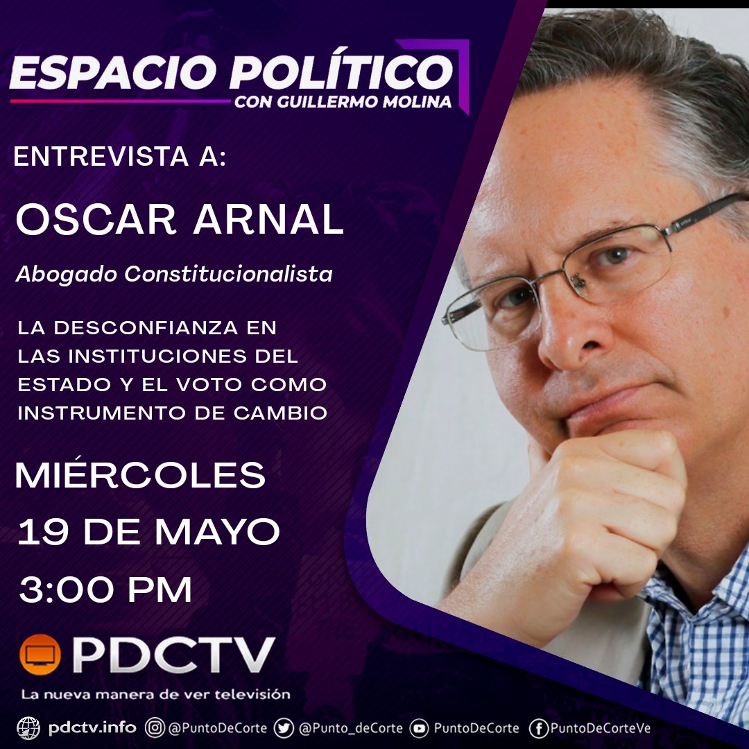 Este miércoles #19May a las 3PM los espero en #EspacioPolítico por #PDCTV 📺 @Punto_deCorte  donde entrevistaré al Constitucionalista @OscarArnal en nuestro capítulo:

📽️ 'La Desconfianza en las instituciones del Estado y el voto como instrumento de cambio'

🚨¡No se lo pierdan!