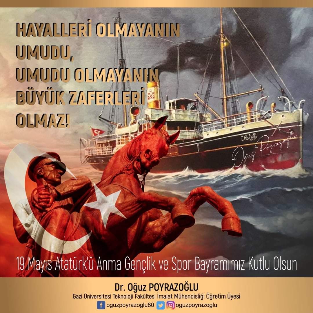oguzpoyrazoglu's tweet photo. Hayalleri olmayanın umudu, umudu olmayanın Büyük Zaferleri olmaz!
#MilliMücadele'nin 102. Yıl Dönümü 19 Mayıs #Atatürk'ü Anma Gençlik ve Spor Bayramı Kutlu Olsun.
#TR #Ankara #Osmaniye #Etimesgut #GaziÜniversitesi #OVEA #TEKEV #OBADER #Ankara2023Hareketi #Osmaniye2023Hareketi https://t.co/8XdpoKbzf2