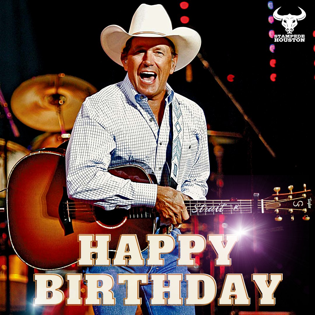 Happy Birthday to country music legend, George Strait!    